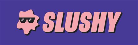 I am hoping to start producing on <b>slushy</b> as it seems like the premier platform. . Slushy com
